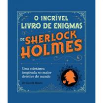 O incrível livro de enigmas de sherlock holmes - capa azul - PE DA LETRA **