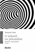 O infantil na psicanálise: memória e temporalidades