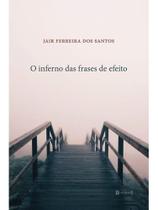 O inferno das frases de efeito O inferno das frases de efeito