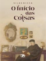 O início das coisas - SETE AUTORES EDITORA