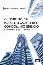 O INSTITUTO DA POSSE NO ÂMBITO DO CONDOMÍNIO EDILÍCIO: Doutrina e jurisprudência