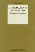 O Internamento em Hospitais-Elementos Tecnológicos - Fundação Calouste Gulbenkian