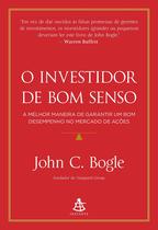 O Investidor de Bom Senso - John C. Bogle Editora Sextante