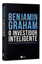 O Investidor Inteligente - O Guia Clássico Para Ganhar Dinheiro na Bo - HARPERCOLLINS