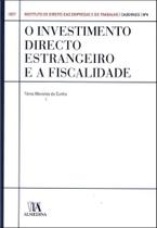 O Investimento Directo Estrangeiro e a Fiscalidade <br> N.º 4 da Colecção - ALMEDINA MATRIZ