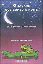 O Jacaré Que Comeu A Noite - Tania Zagury