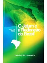 O Jejum E Redenção Do Brasil Valnice Milhomens