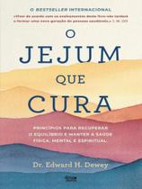 O jejum que cura - ALMA DOS LIVROS (PORTUGAL)