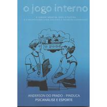 O JOGO INTERNO a saúde mental dos atletas e a responsabilidade dos pais e técnicos esportivos