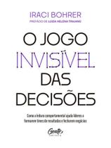 O jogo invisível das decisões
