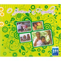 O Jovem e a Família - Entendendo a Importância da Família na Vida do Jovem