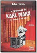 O julgamento de karl marx