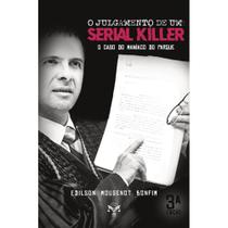 O julgamento de um serial killer - O caso do maníaco do parque (Edilson Mougenot Bonfim) - Editora E.D.A.
