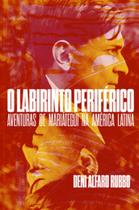 O labirinto periférico: aventuras de Mariátegui na América Latina - AUTONOMIA LITERARIA