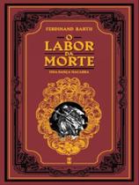 O labor da morte O labor da morte