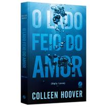 O lado feio do amor - Colleen Hoover - Livro