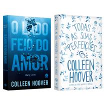 O lado feio do amor - Colleen Hoover + Todas as suas (im)perfeições - Colleen Hoover