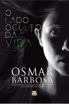 O Lado Oculto da Vida 1 ed