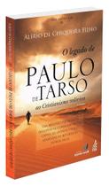 O Legado de Paulo de Tarso - Estudo das Epístolas do Apóstolo Paulo