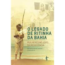 O legado de ritinha da Bahia: Mulheres no jogo da resistência - EDUFBA