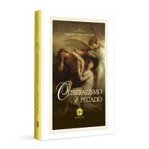 O Liberalismo é Pecado - Pe. Félix Sardá y Salvani