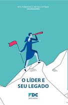 O Líder e Seu Legado - Fdc