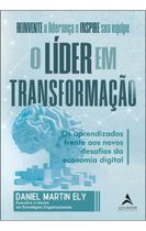 O Líder Em Transformação - Os Aprendizados Frente Aos Novos Desafios da Economia Digital Sortido