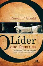 O líder que Deus usa, Russell P Shedd - Vida Nova -