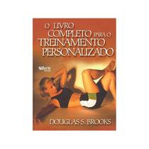 O Livro Completo Para o Treinamento Personalizado - PHORTE