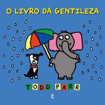 O Livro da Gentileza Todd Parr