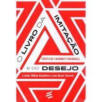 O Livro da Imitação e do Desejo - E Realizações O Livro da Imitação e do Desejo - E Realizações