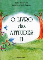 o Livro Das Atitudes Ii - o Livro Das Atitudes Ii o Livro Das Atitudes Ii - o Livro Das Atitudes Ii