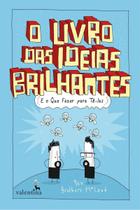 o Livro Das Ideias Brilhantes o Livro Das Ideias Brilhantes