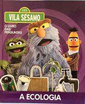 O livro das perguntas - a ecologia vila sésamo