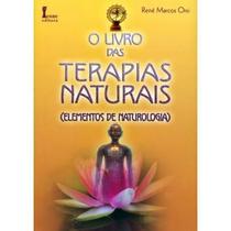 O Livro das Terapias Naturais (elementos de Naturologia) - ICONE