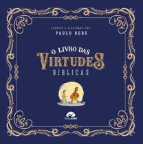 O Livro Das Virtudes Bíblicas O Livro Das Virtudes Bíblicas