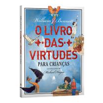 O livro das virtudes para crianças William Bennett Capa Dura - Nova Fronteira