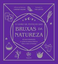 O Livro De Feitiços Das Bruxas Da Natureza O Livro De Feitiços Das Bruxas Da Natureza