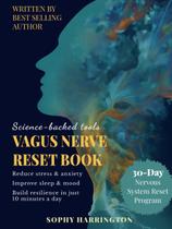 O Livro de Reequilíbrio do Nervo Vago: Caderno de Exercícios Terapêuticos Programa de 30 Dias O Livro de Reequilíbrio do Nervo Vago: Caderno de Exercícios Terapêuticos Programa de 30 Dias