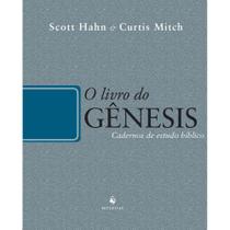 O Livro do Gênesis - Cadernos de Estudo Bíblico (Scott Hahn)