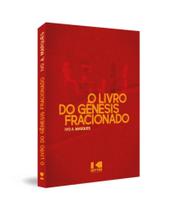 O livro do gênesis fracionado O livro do gênesis fracionado