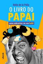 O Livro do Papai - 02Ed/21 Sortido