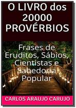 O livro dos 20.000 proverbios - CLUBE DE AUTORES