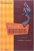O livro dos assassinatos: Crime - Matadores e criminosos - IMAGO - TOPICO O livro dos assassinatos: Crime - Matadores e criminosos - IMAGO - TOPICO