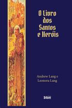 O Livro dos Santos e Heróis