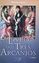 O livro dos tres arcanjos - plinio maria solimeo - Petrus