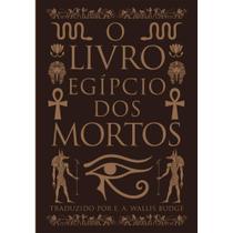 O Livro Egípcio Dos Mortos História E Espiritualidade Antiga O Livro Egípcio Dos Mortos História E Espiritualidade Antiga