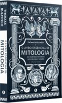 O Livro Essencial Da Mitologia - As Incríveis Histórias Dos Deuses E Heróis A Era Das Fábulas O Livro Essencial Da Mitologia - As Incríveis Histórias Dos Deuses E Heróis A Era Das Fábulas