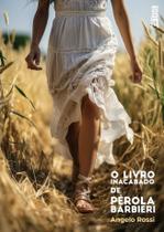 O Livro Inacabado De Pérola Barbieri Sortido