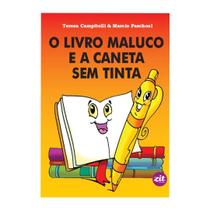 O Livro Maluco e a Caneta Sem Tinta - Zit